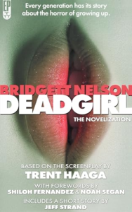 Deadgirl by Bridget Nelson Gave the Movie a Soul—and It Hurts