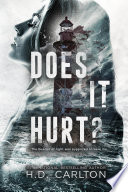 Exploring the Depths of Pain and Passion in Does It Hurt