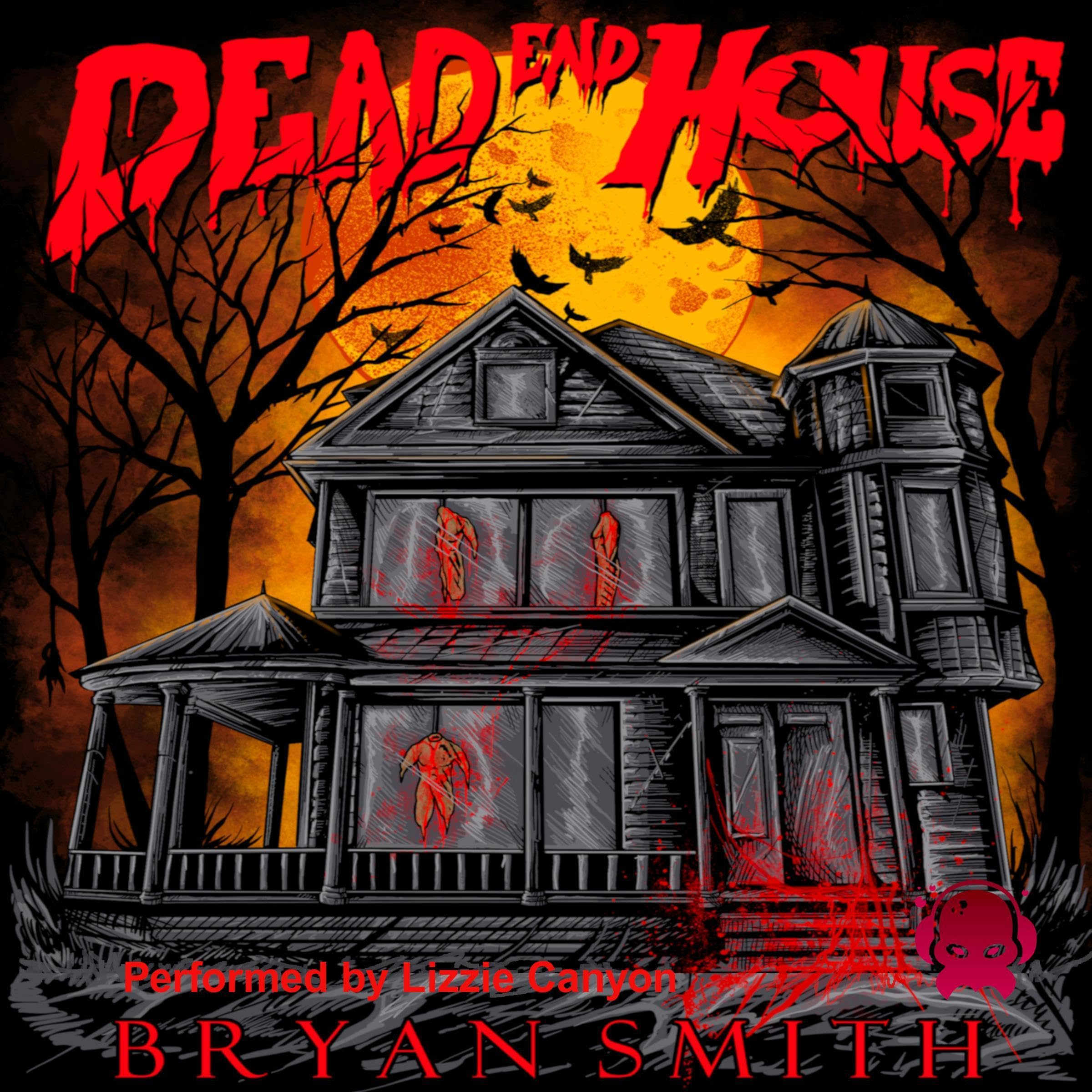 Dead End House by Bryan Smith