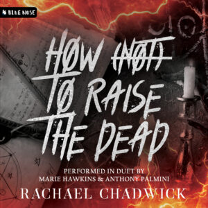 How Not to Raise the Dead by Rachael Chadwick