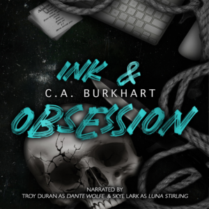 Ink & Obsession by C.A. Burkhart